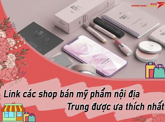Top 20+ shop bán mỹ phẩm nội địa Trung được ưa thích nhất