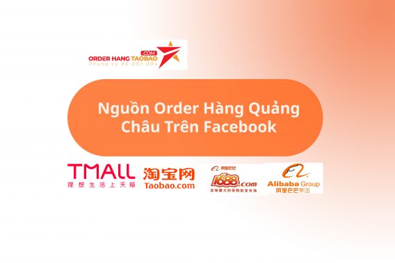 Nguồn Order Hàng Quảng Châu Trên Facebook
