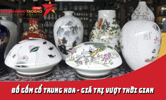 Mua đồ gốm cổ Trung Quốc uy tín số 1