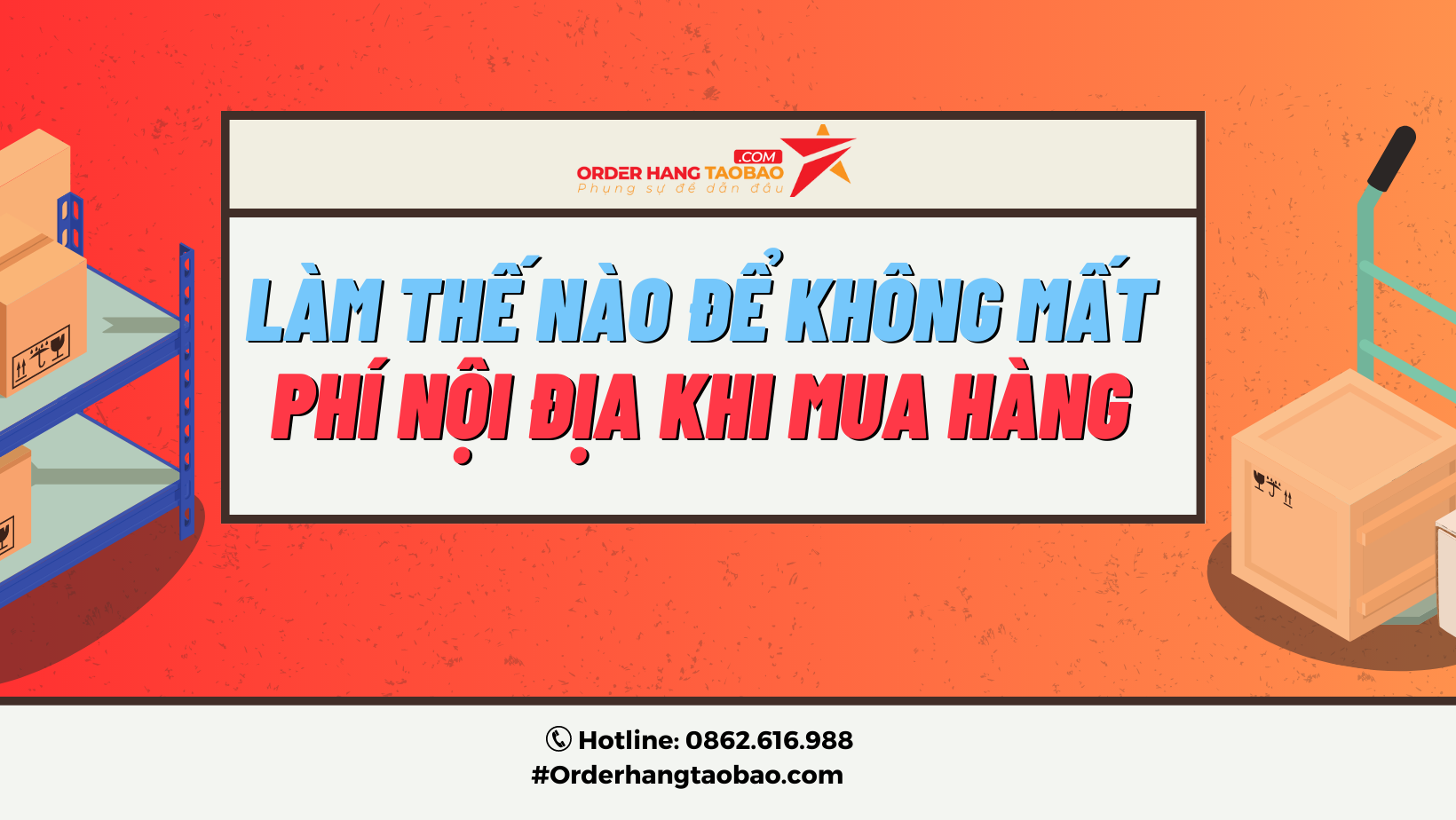 Hotline 0862.616.988 Orderhangtaobao.com