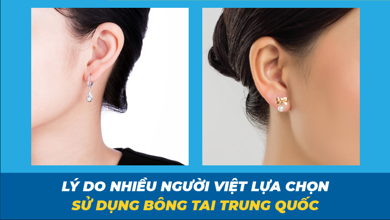 Tại sao nên kinh doanh bông tai Trung Quốc?