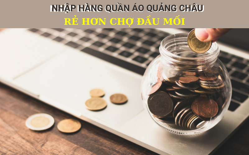 Nhập hàng quần áo Quảng Châu