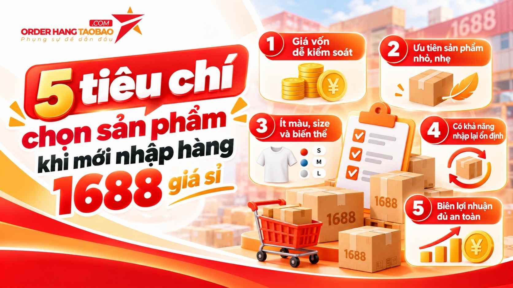 Nhập hàng 1688 giá sỉ từ 5 - 20 triệu nên chọn mặt hàng gì? 11 5 tiêu chí chọn sản phẩm khi mới nhập hàng 1688 giá sỉ