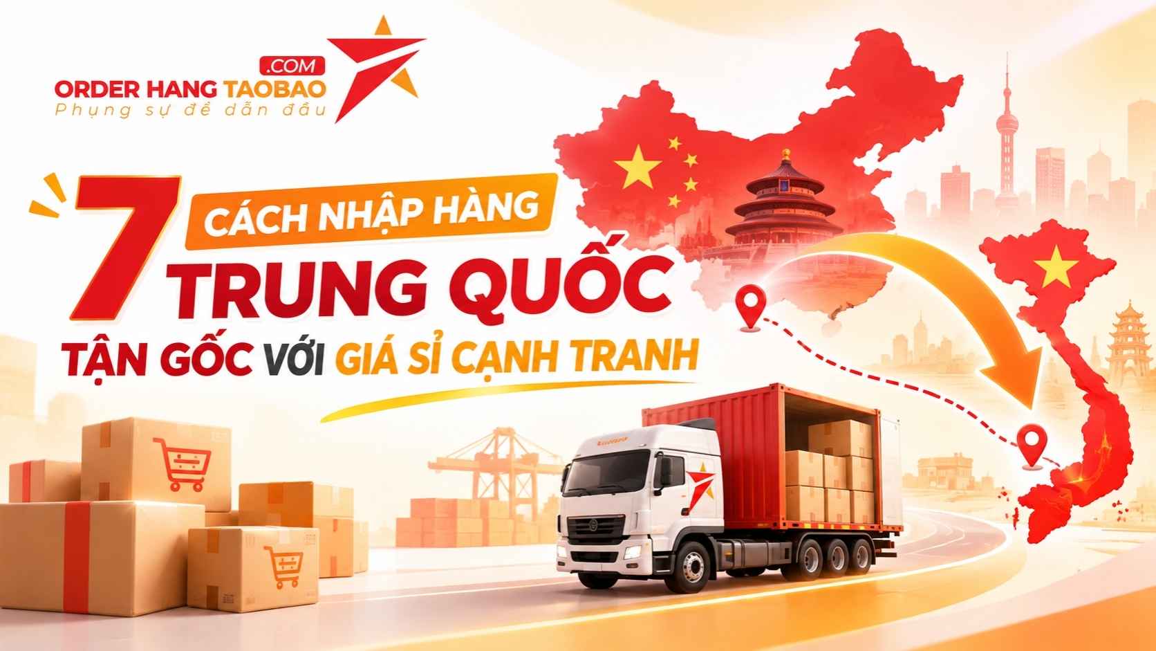 7 cách nhập hàng Trung Quốc tận gốc với giá sỉ cạnh tranh