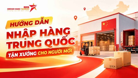 Nhập hàng Trung Quốc tận xưởng