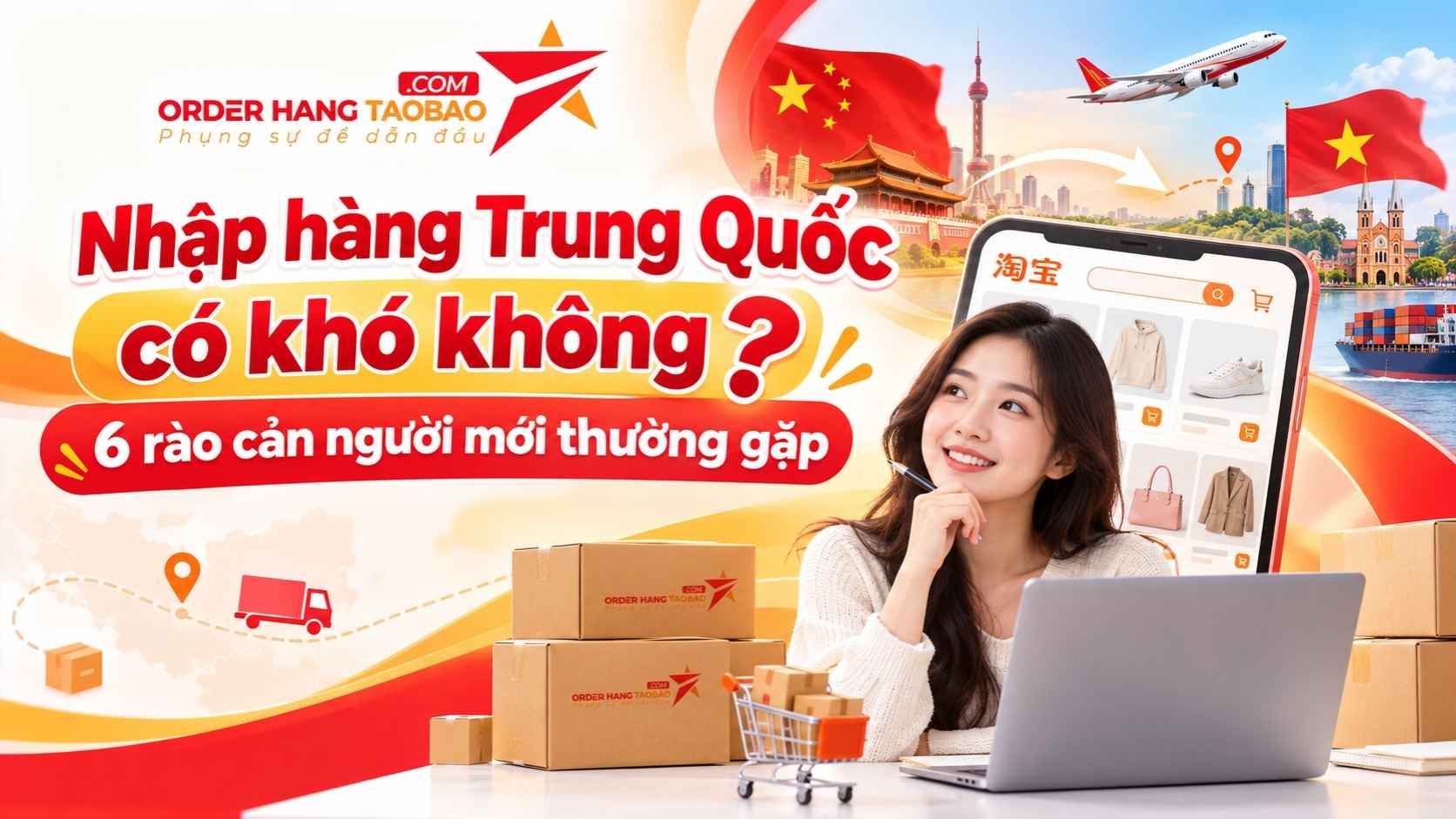 nhập hàng trung quốc có khó không 6 rào cản người mới thường gặp