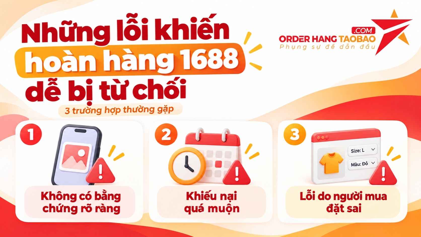 Mua hàng 1688 bị lỗi phải làm sao? Chi tiết cách hoàn hàng 7 những lỗi khiến hoàn hàng 1688 dễ bị từ chối